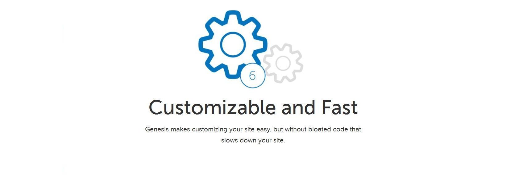 Genesis Makes Site Customization Easy … Without Sacrificing Speed